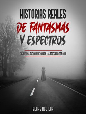 cover image of Historias Reales de Fantasmas y Espectros